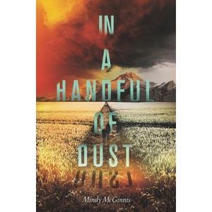 In a Handful of Dust -- Mindy McGinnis